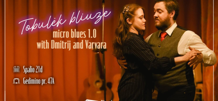 Tobulėk bliuze: Micro Blues 1.0 with Dmitrij and Varvara