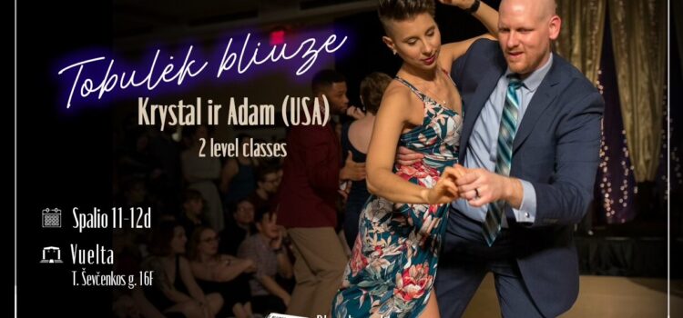 Tobulėk bliuze: seminarų savaitgalis su Krystal ir Adam (USA)