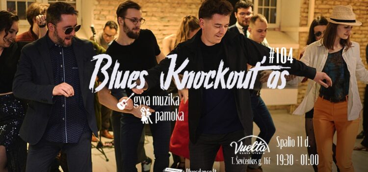 Blues Knockout’as #104 +pamoka
