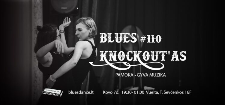 Blues Knockout’as #110 + pamoka
