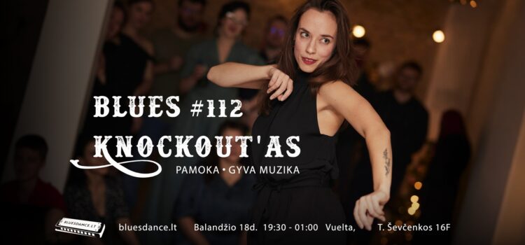 Blues Knockout’as #112 + pamoka