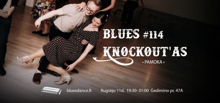 Blues Knockout’as #114 + pamoka
